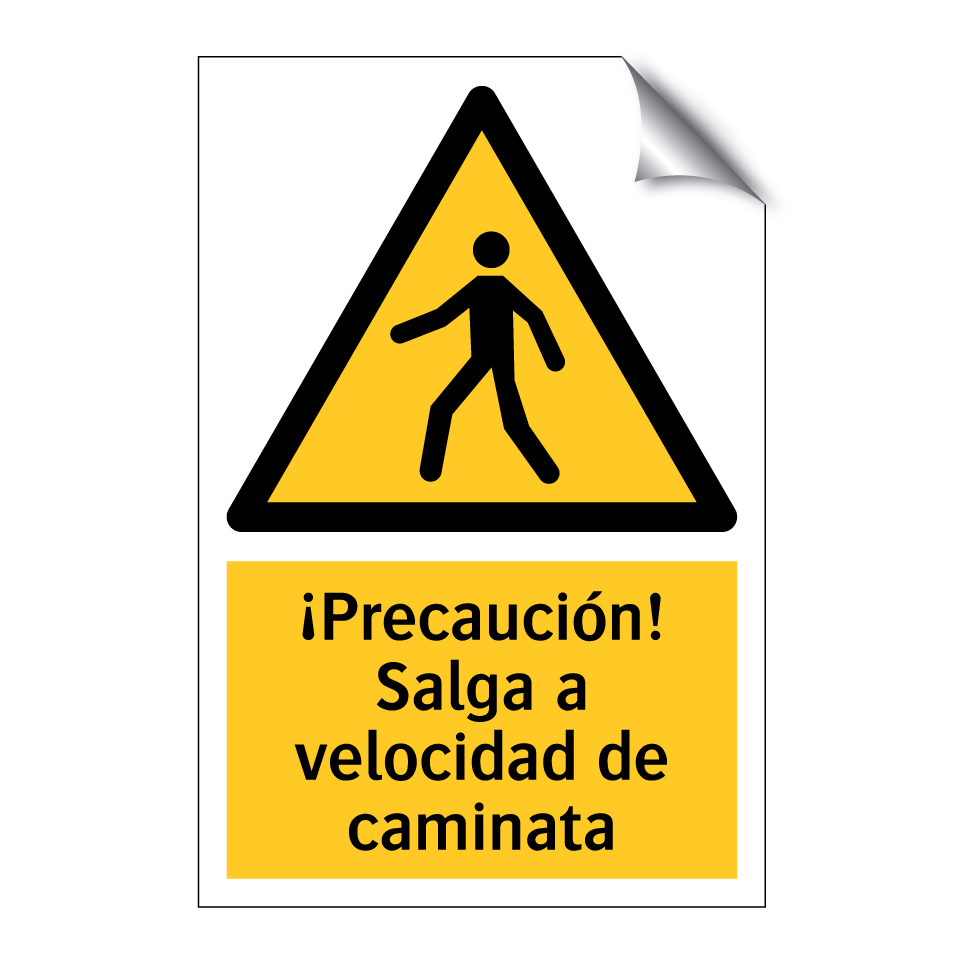 ¡Precaución! Salga a velocidad de caminata