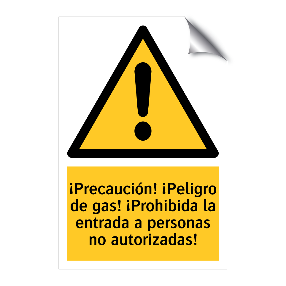 ¡Precaución! ¡Peligro de gas! ¡Prohibida la entrada a personas no autorizadas!