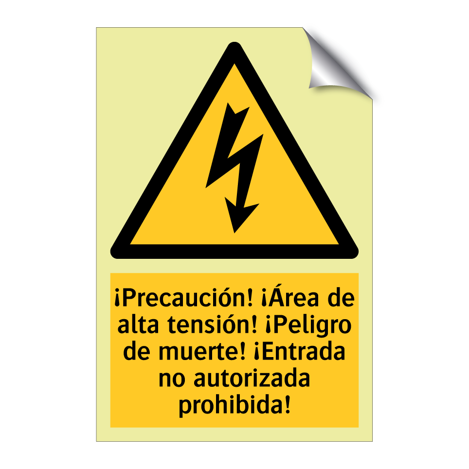 ¡Precaución! ¡Área de alta tensión! ¡Peligro de muerte! ¡Entrada no autorizada prohibida!