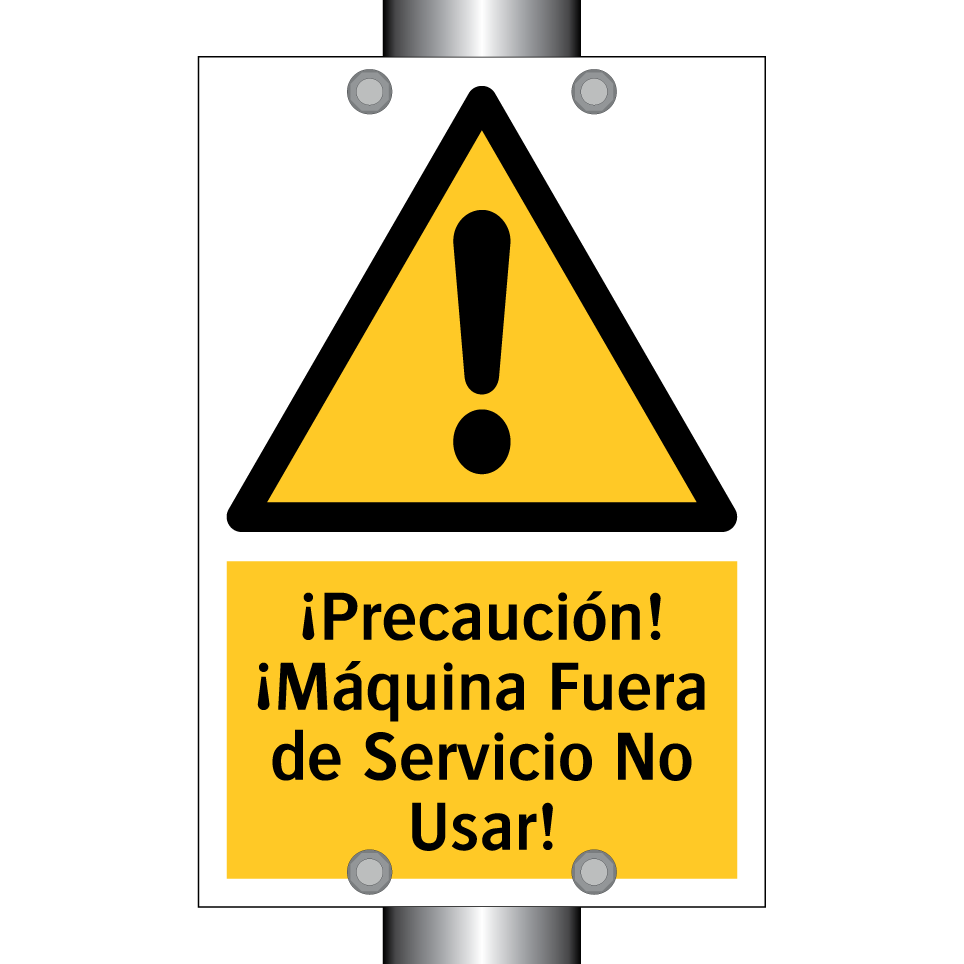 ¡Precaución! ¡Máquina Fuera de Servicio No Usar!