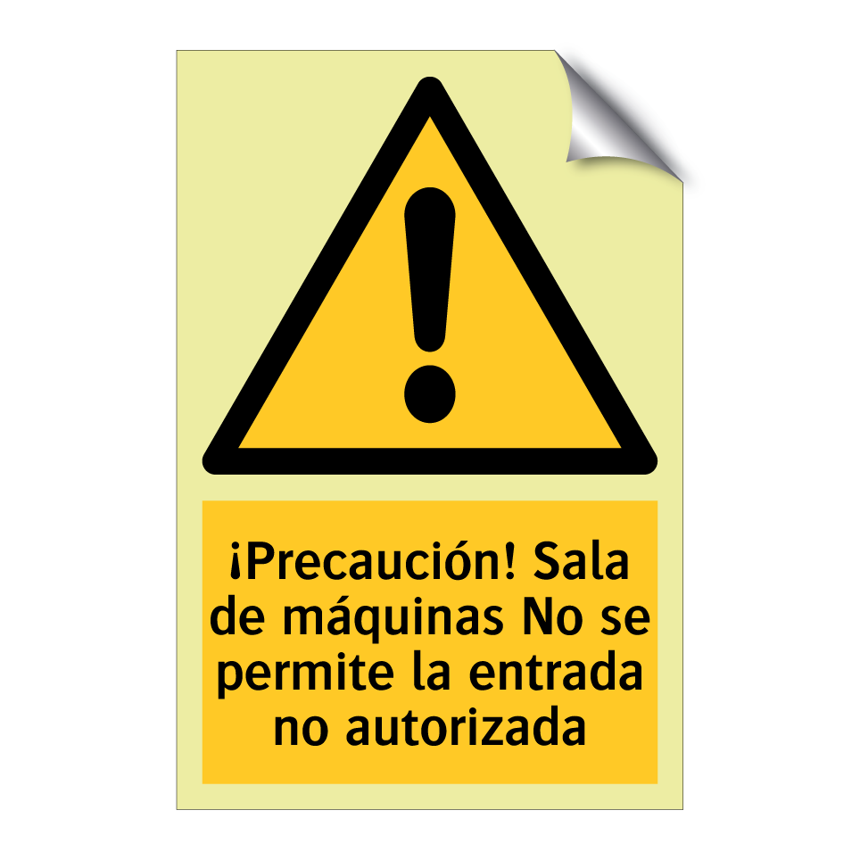 ¡Precaución! Sala de máquinas No se permite la entrada no autorizada
