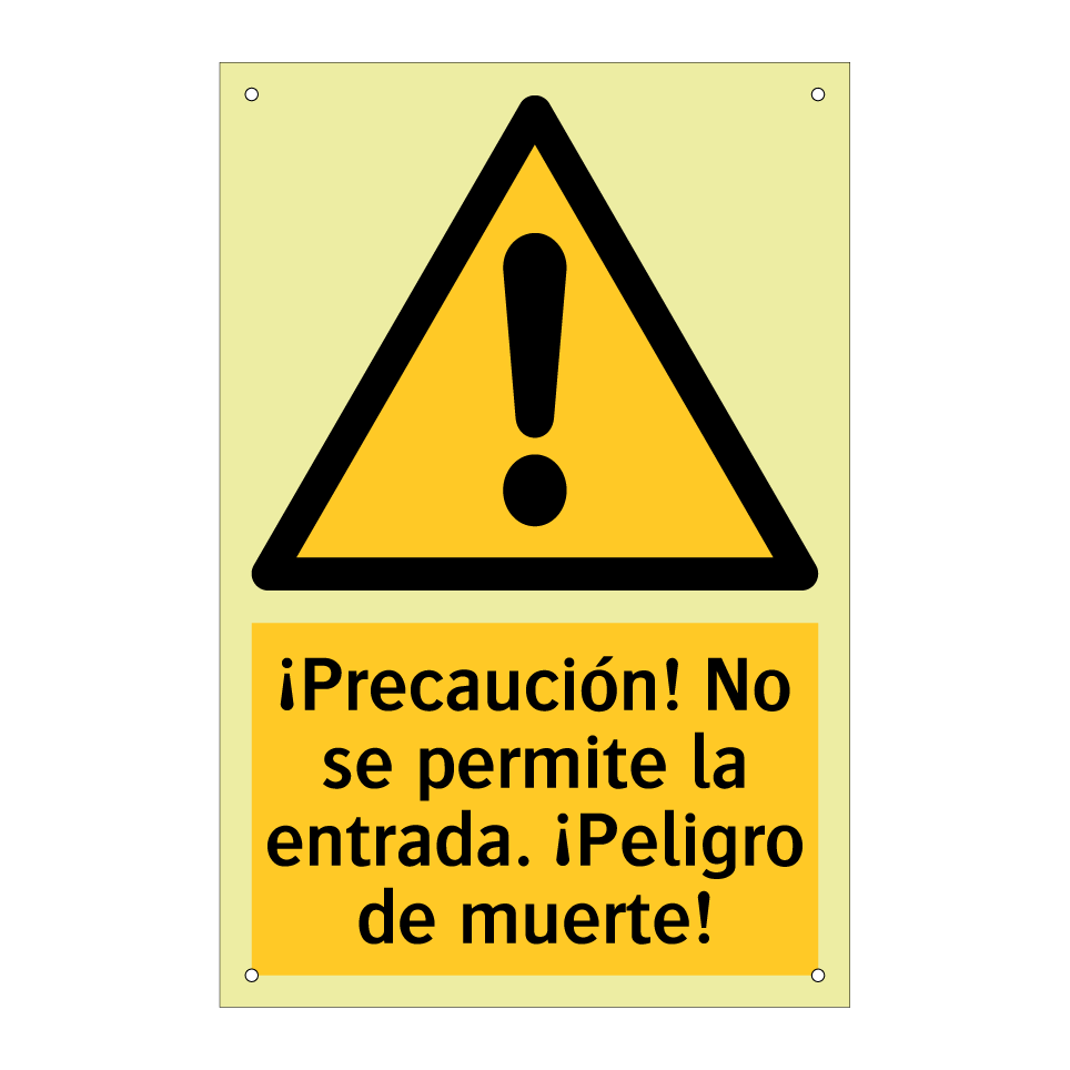 ¡Precaución! No se permite la entrada. ¡Peligro de muerte!
