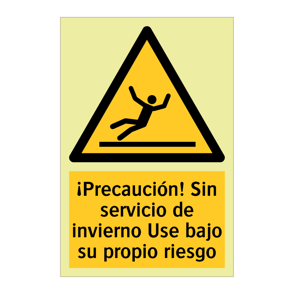 ¡Precaución! Sin servicio de invierno Use bajo su propio riesgo