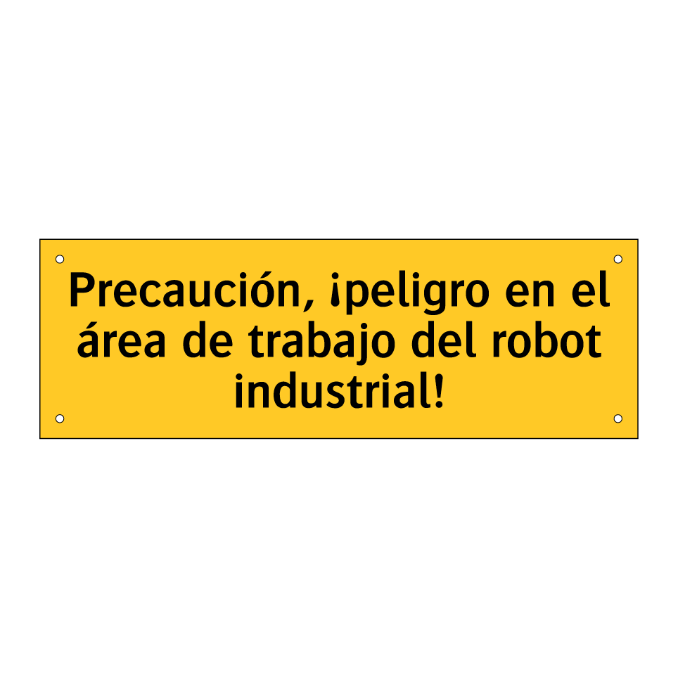 Precaución, ¡peligro en el área de trabajo del robot industrial!