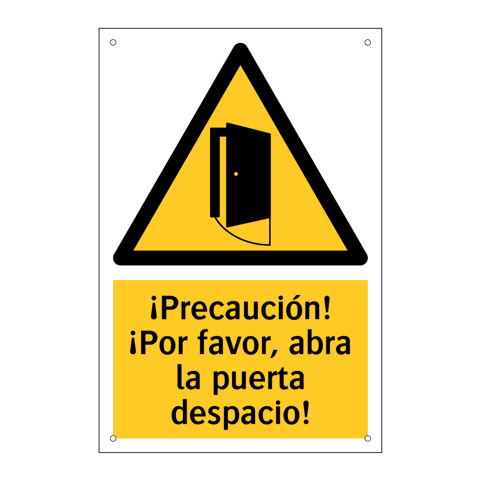 ¡Precaución! ¡Por favor, abra la puerta despacio!