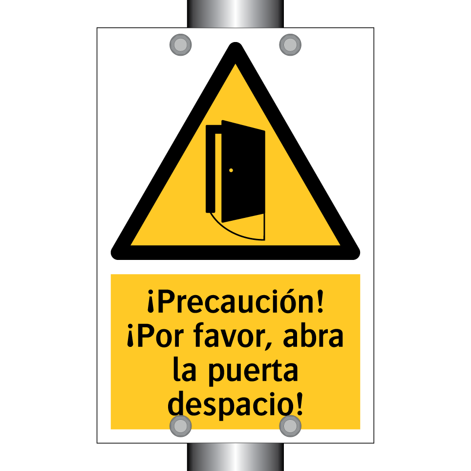 ¡Precaución! ¡Por favor, abra la puerta despacio!