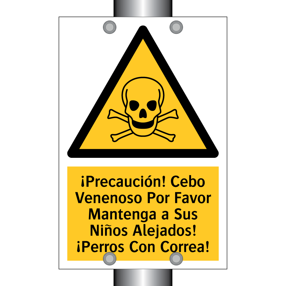 ¡Precaución! Cebo Venenoso Por Favor Mantenga a Sus Niños Alejados! ¡Perros Con Correa!