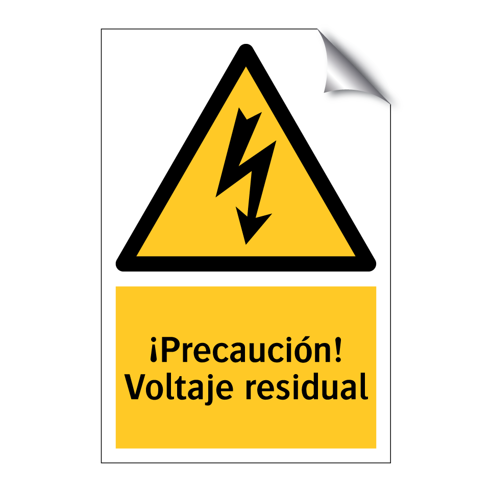 ¡Precaución! Voltaje residual