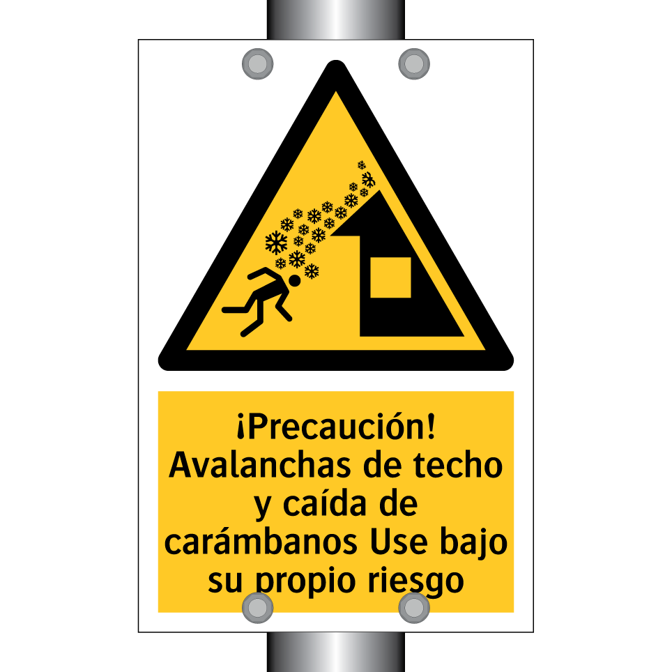 ¡Precaución! Avalanchas de techo y caída de carámbanos Use bajo su propio riesgo