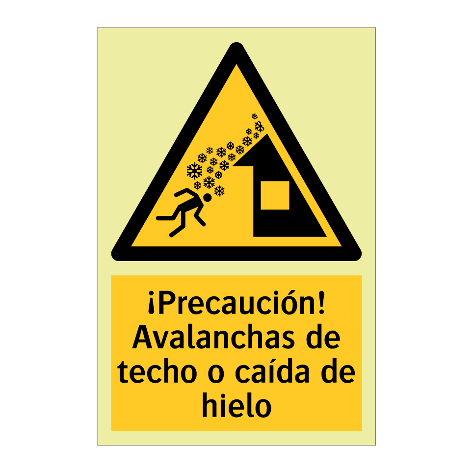 ¡Precaución! Avalanchas de techo o caída de hielo