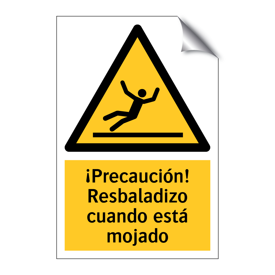 ¡Precaución! Resbaladizo cuando está mojado
