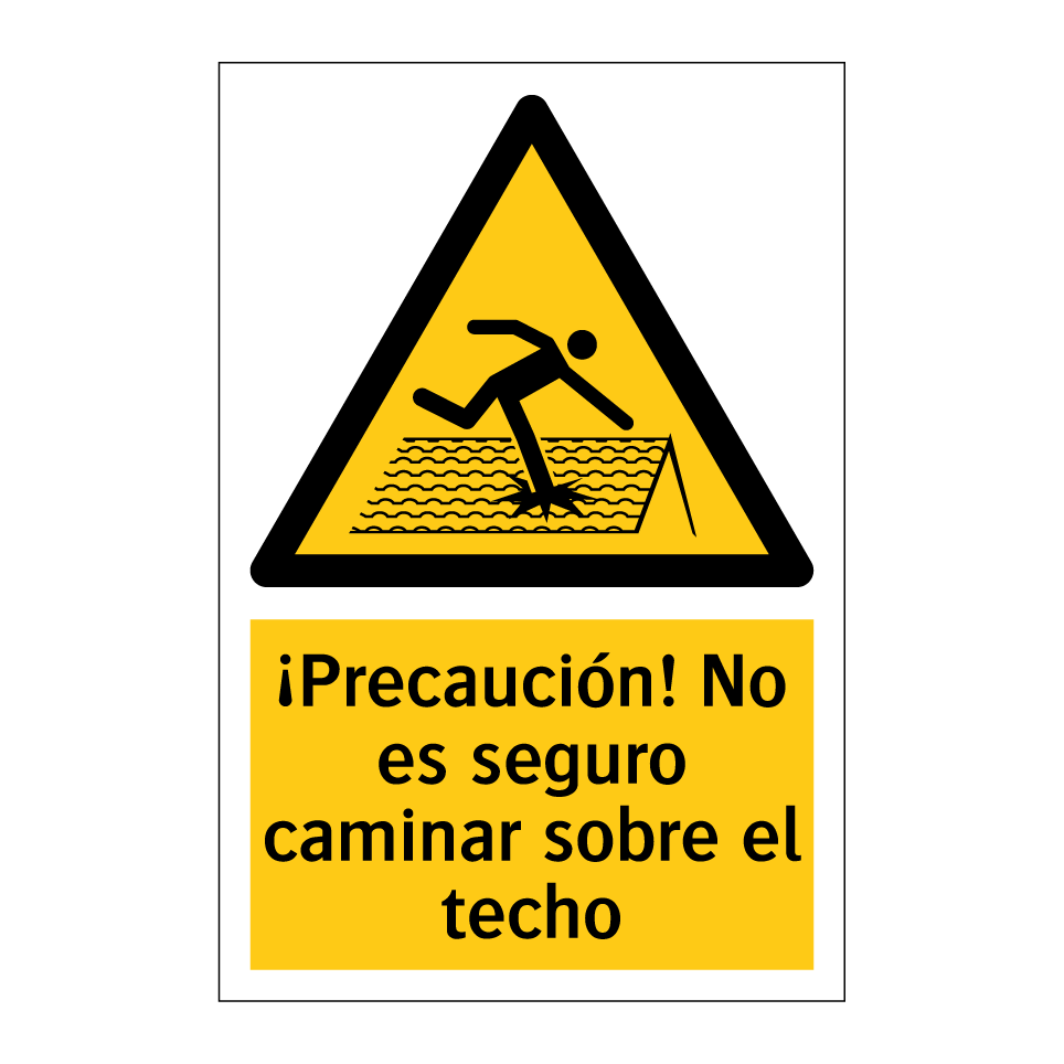 ¡Precaución! No es seguro caminar sobre el techo