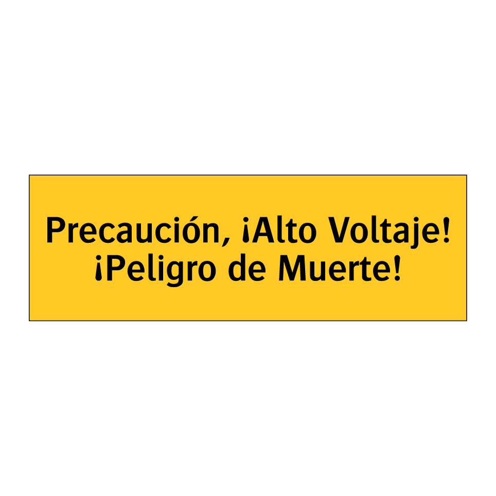 Precaución, ¡Alto Voltaje! ¡Peligro de Muerte!