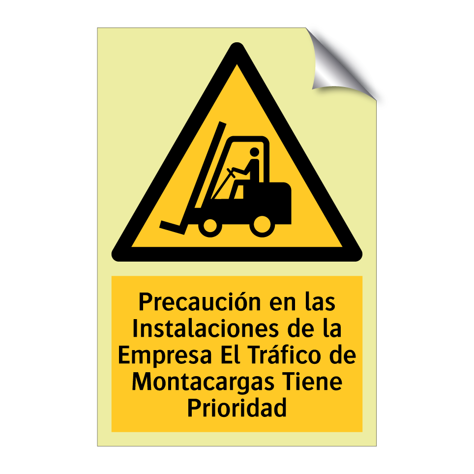 Precaución en las Instalaciones de la Empresa El Tráfico de Montacargas Tiene Prioridad