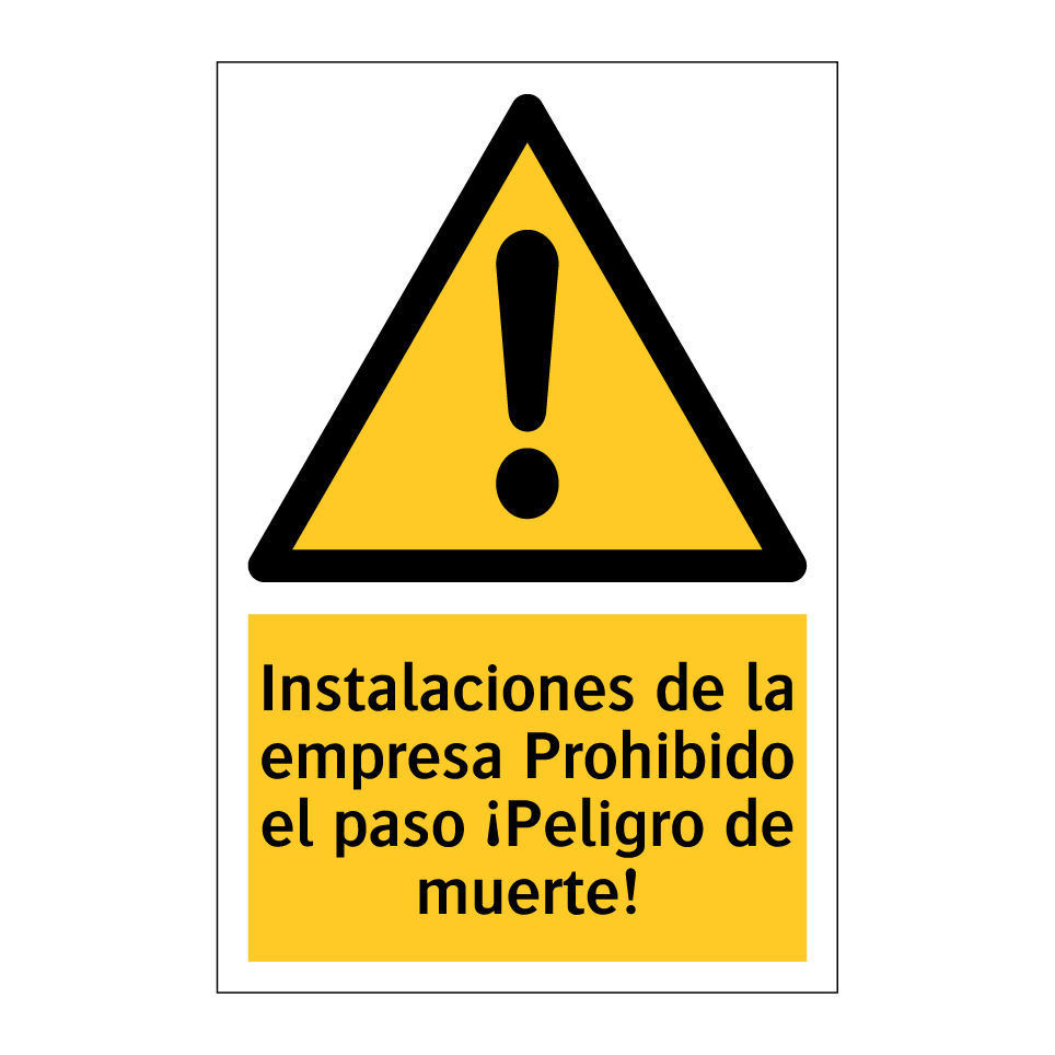 Instalaciones de la empresa Prohibido el paso ¡Peligro de muerte!