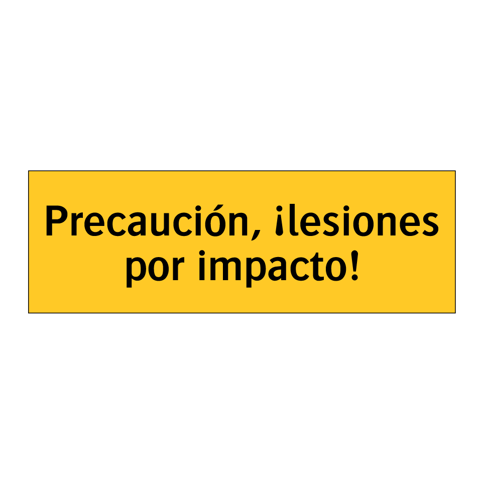 Precaución, ¡lesiones por impacto!