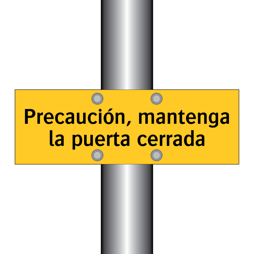 Precaución, mantenga la puerta cerrada