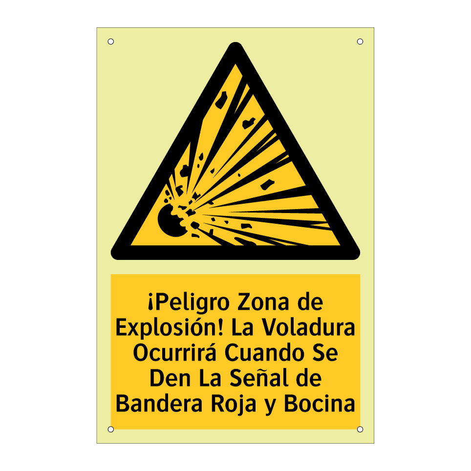 ¡Peligro Zona de Explosión! La Voladura Ocurrirá Cuando Se Den La Señal de Bandera Roja y Bocina