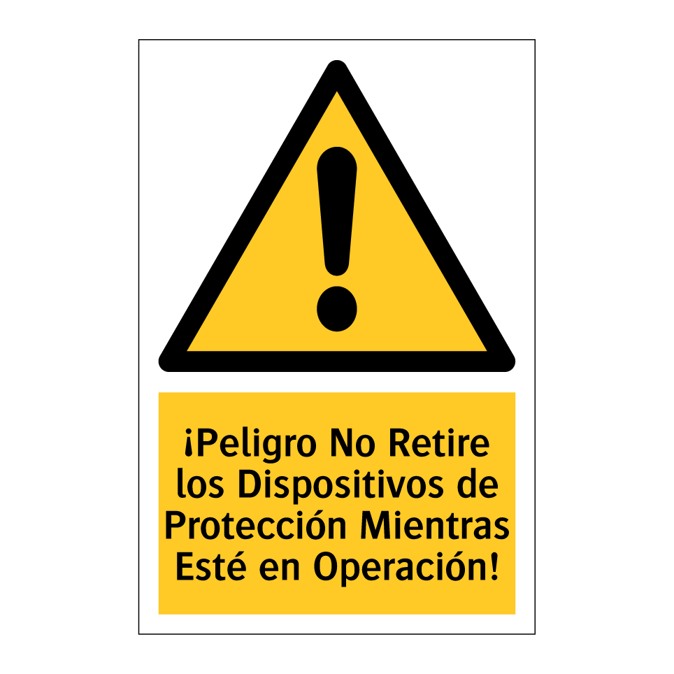 ¡Peligro No Retire los Dispositivos de Protección Mientras Esté en Operación!