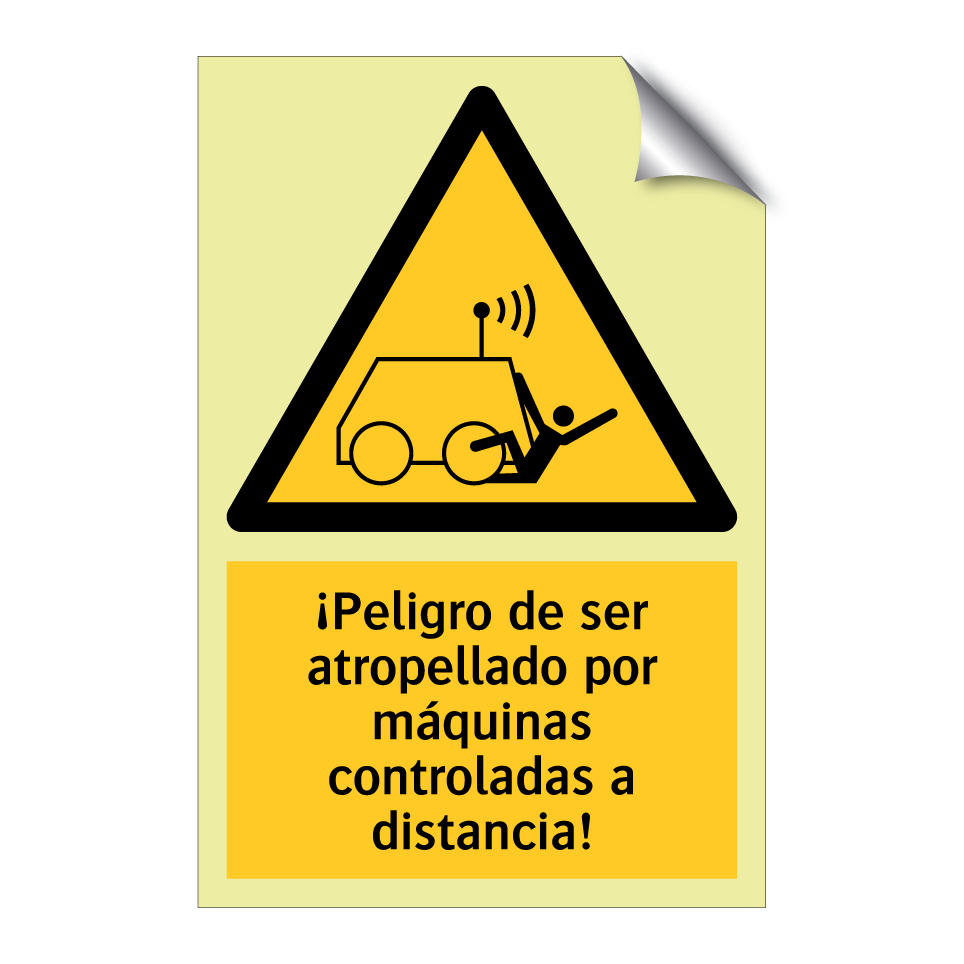 ¡Peligro de ser atropellado por máquinas controladas a distancia!