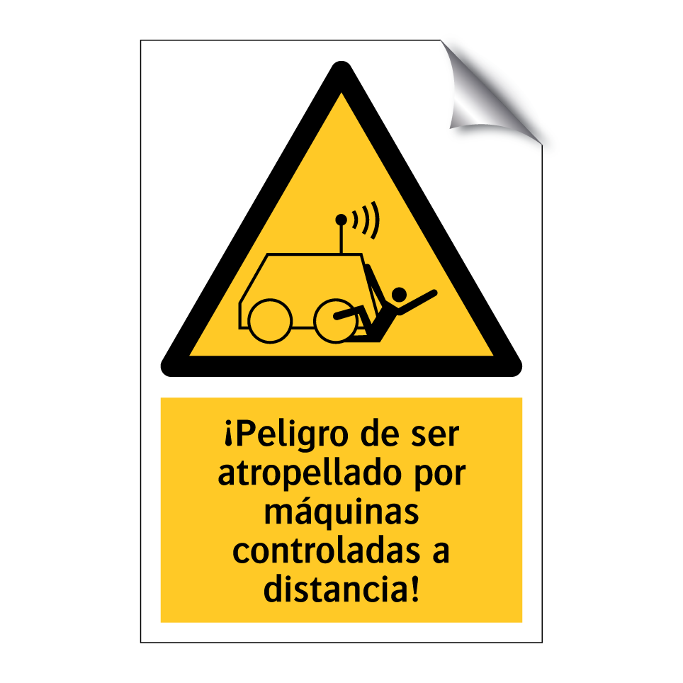 ¡Peligro de ser atropellado por máquinas controladas a distancia!