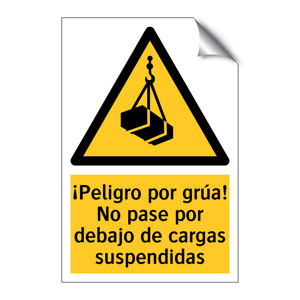 ¡Peligro por grúa! No pase por debajo de cargas suspendidas