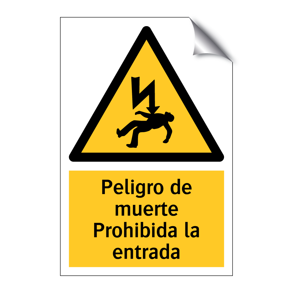Peligro de muerte Prohibida la entrada