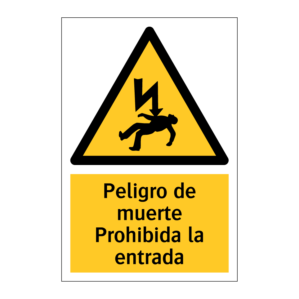 Peligro de muerte Prohibida la entrada