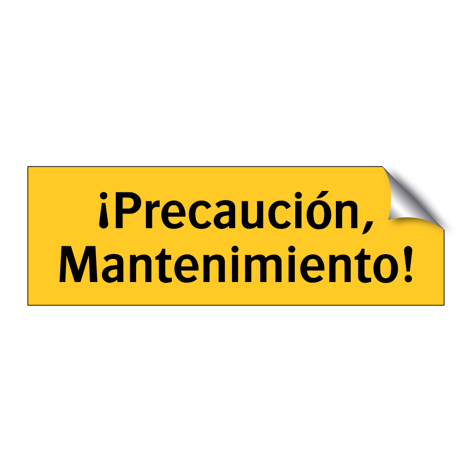 ¡Precaución, Mantenimiento!