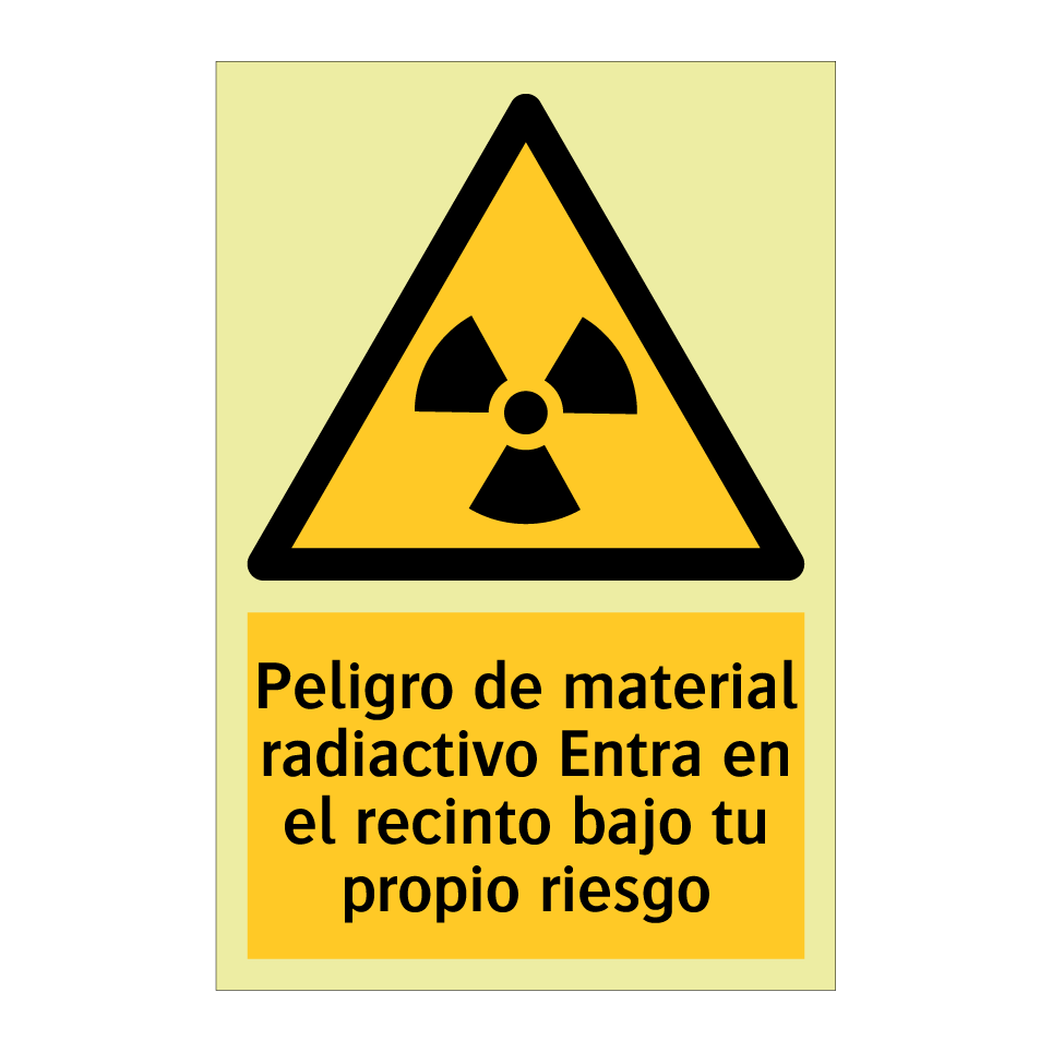 Peligro de material radiactivo Entra en el recinto bajo tu propio riesgo