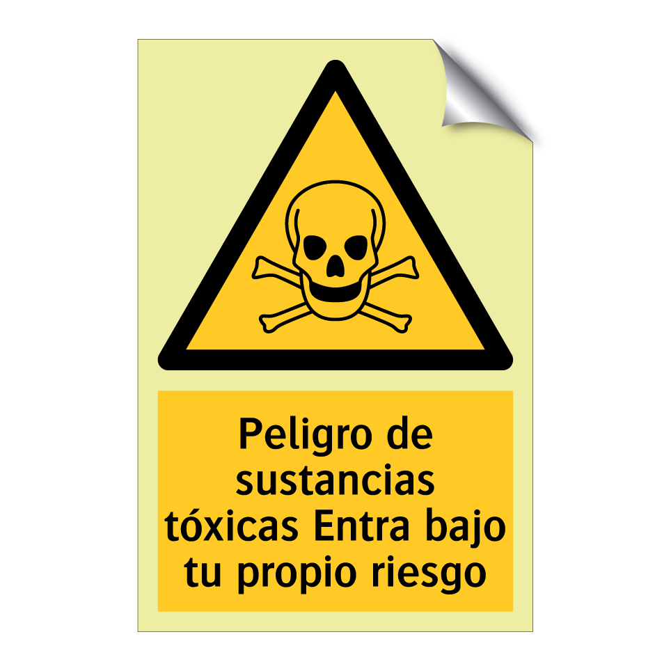 Peligro de sustancias tóxicas Entra bajo tu propio riesgo