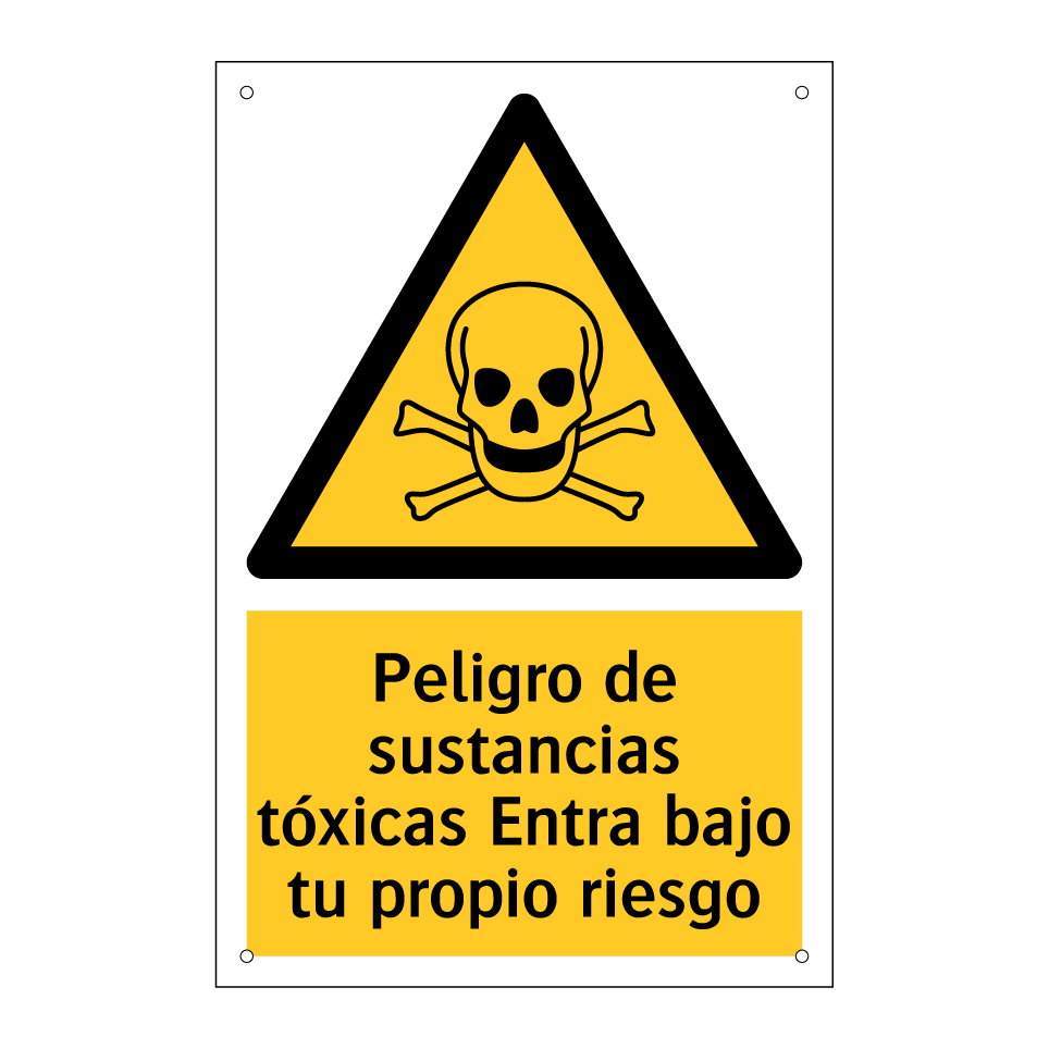 Peligro de sustancias tóxicas Entra bajo tu propio riesgo