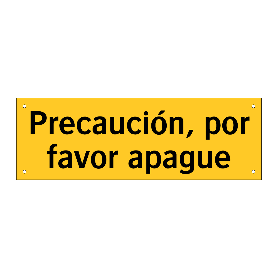 Precaución, por favor apague
