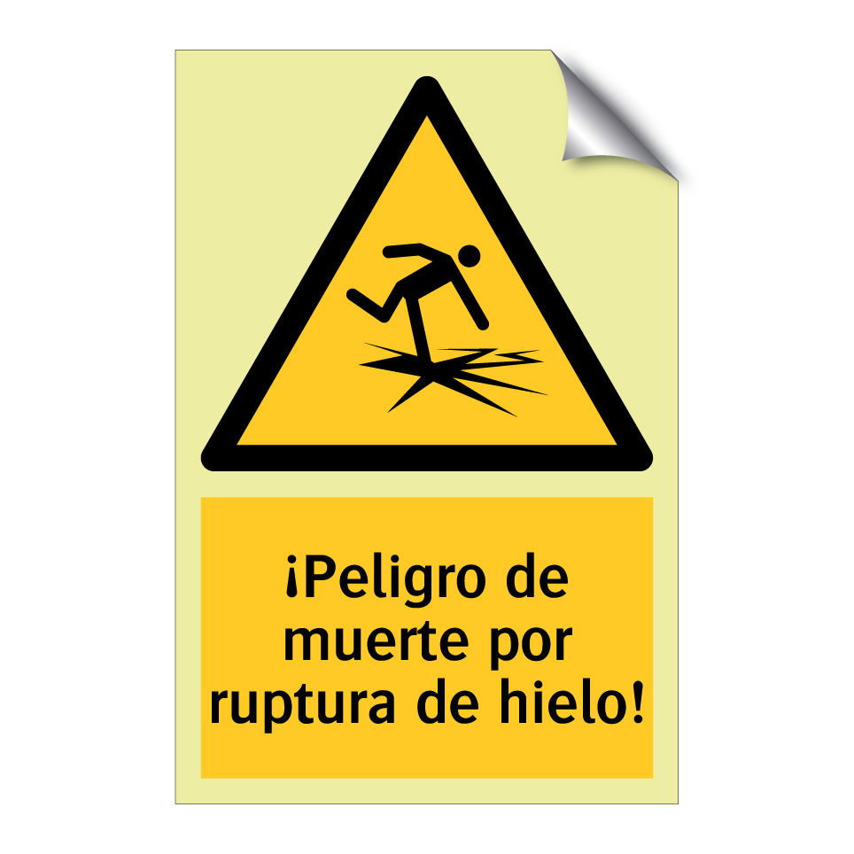 ¡Peligro de muerte por ruptura de hielo!