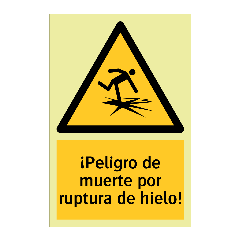 ¡Peligro de muerte por ruptura de hielo!