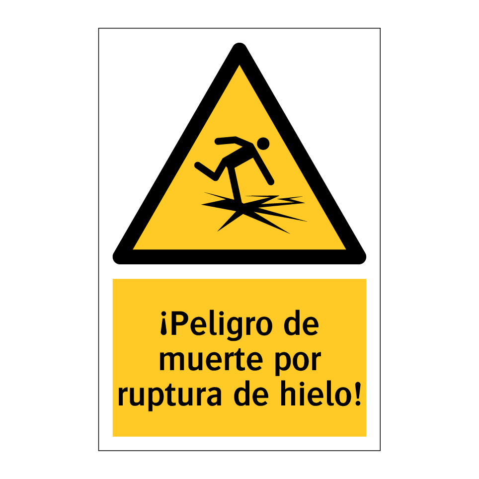 ¡Peligro de muerte por ruptura de hielo!