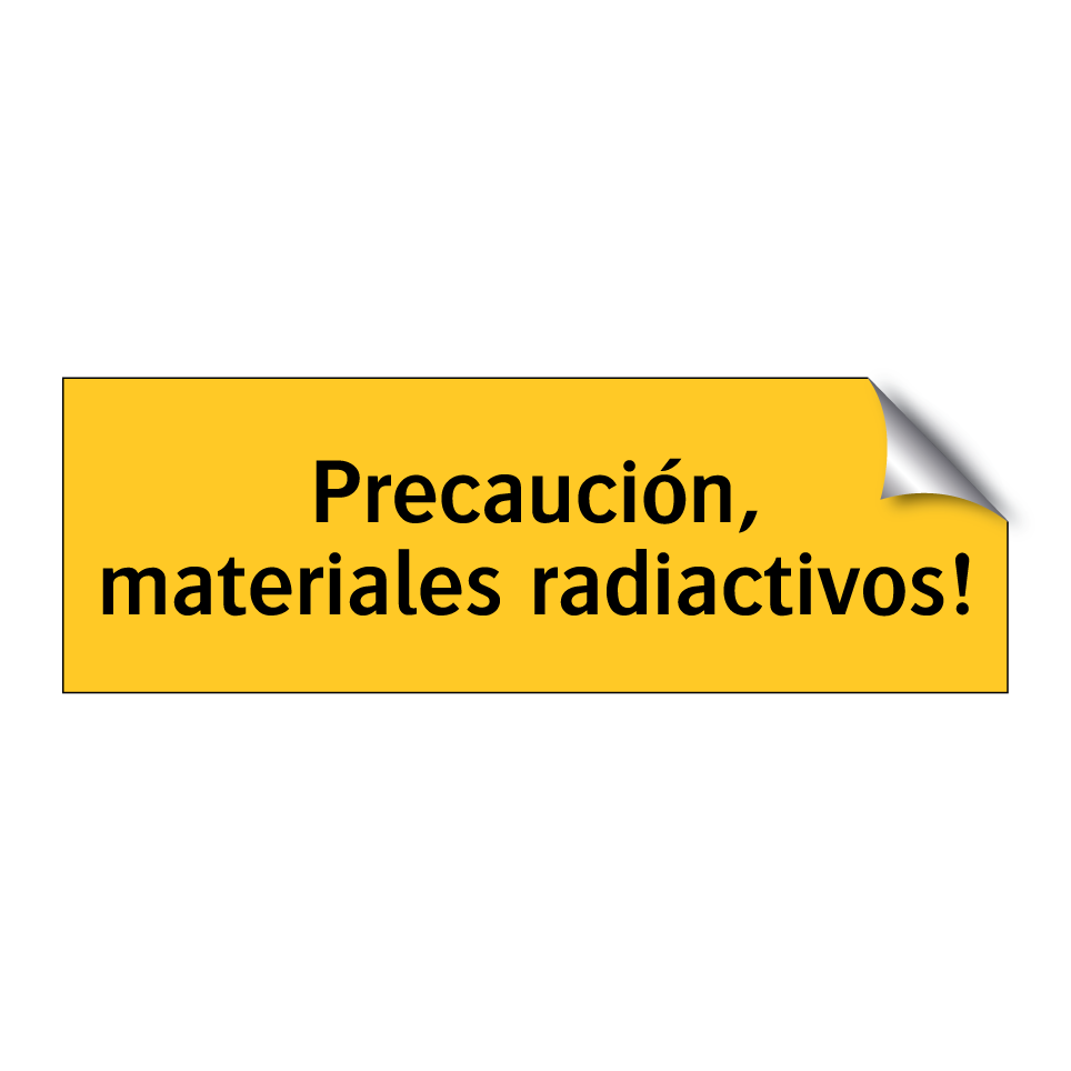 Precaución, materiales radiactivos!