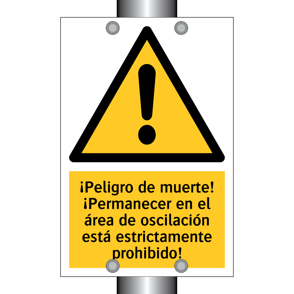 ¡Peligro de muerte! ¡Permanecer en el área de oscilación está estrictamente prohibido!