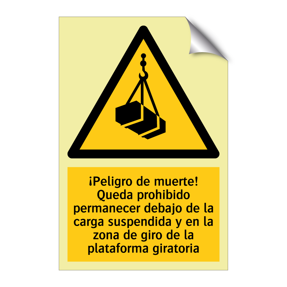 ¡Peligro de muerte! Queda prohibido permanecer debajo de la carga suspendida y en la zona de giro de la plataforma giratoria