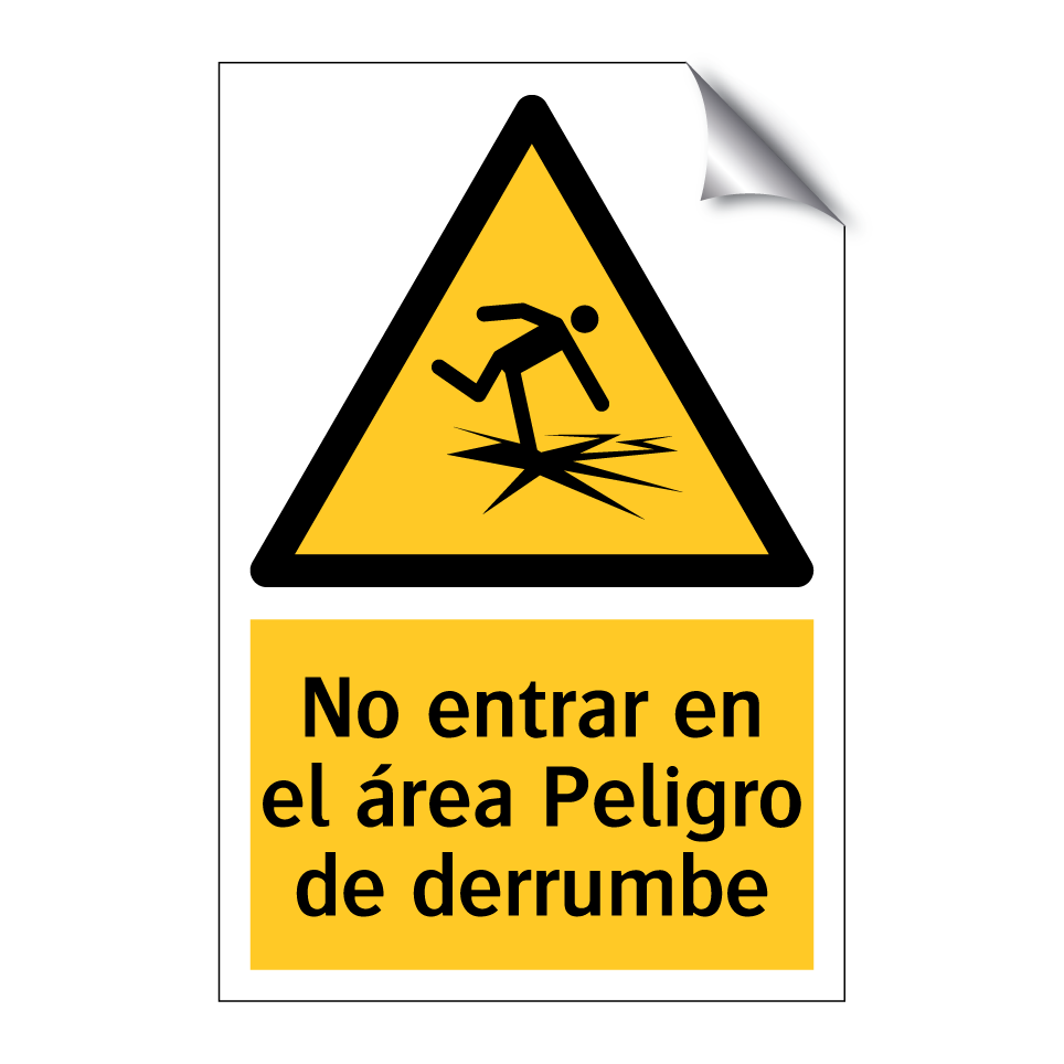 No entrar en el área Peligro de derrumbe