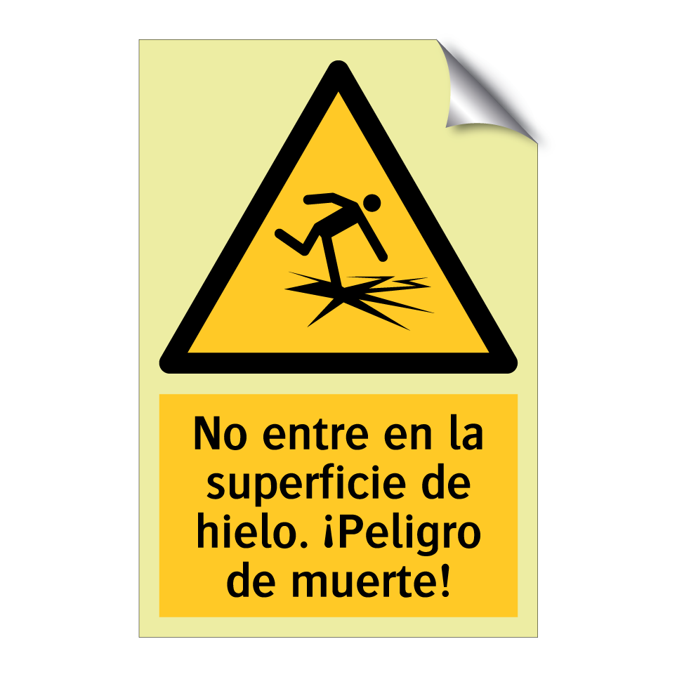 No entre en la superficie de hielo. ¡Peligro de muerte!