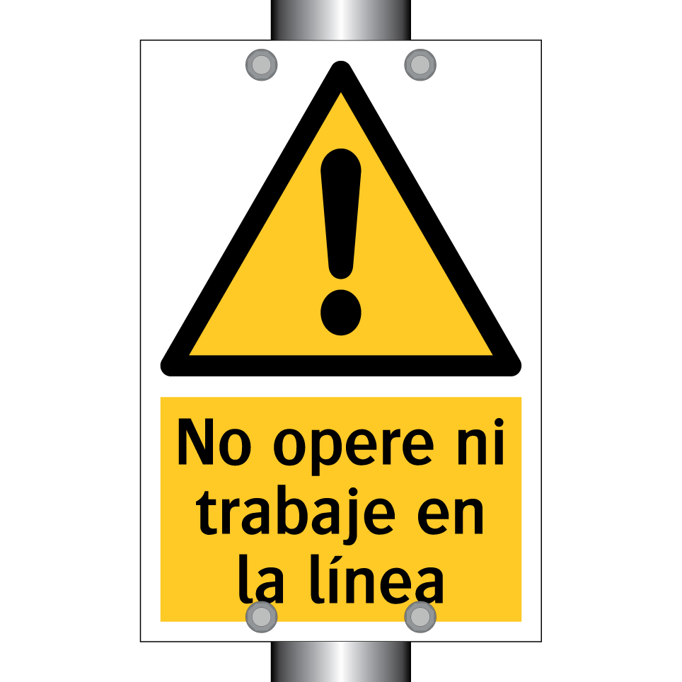 No opere ni trabaje en la línea