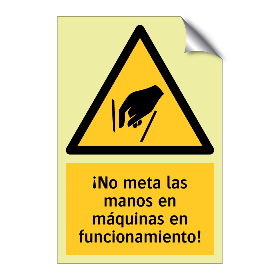 ¡No meta las manos en máquinas en funcionamiento!