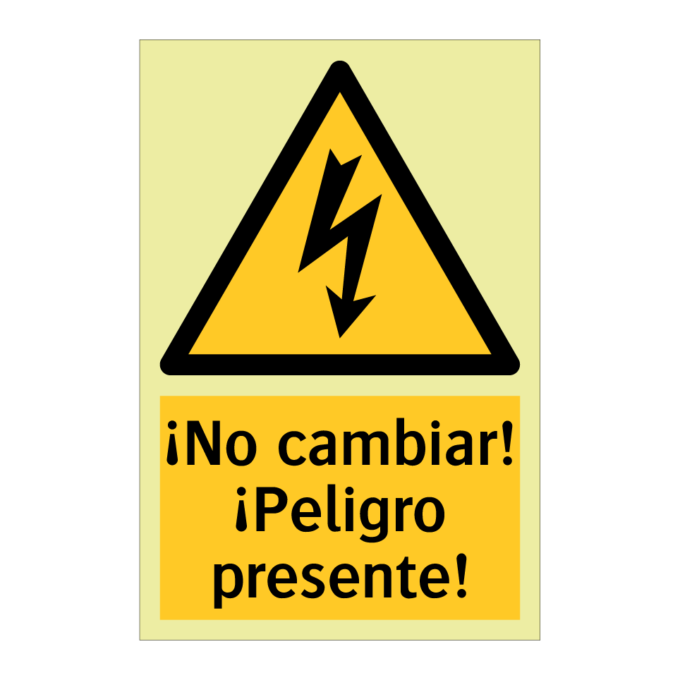 ¡No cambiar! ¡Peligro presente!