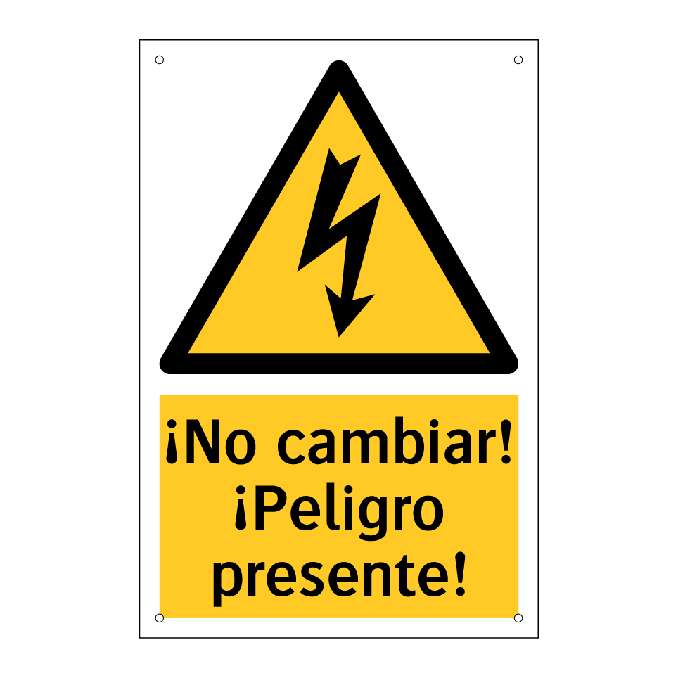 ¡No cambiar! ¡Peligro presente!