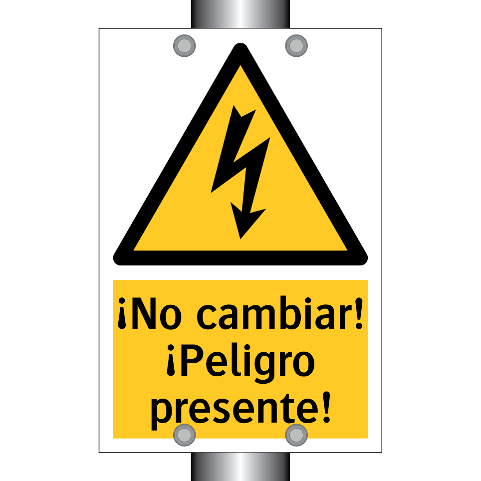 ¡No cambiar! ¡Peligro presente!