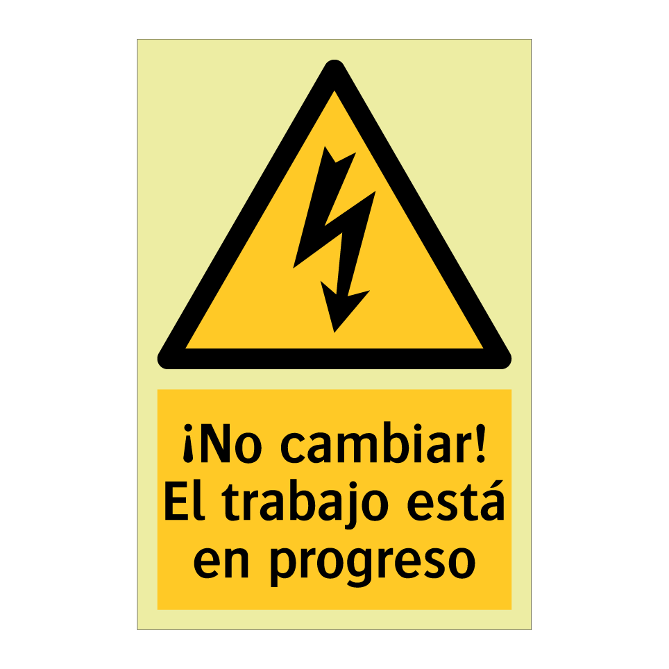 ¡No cambiar! El trabajo está en progreso