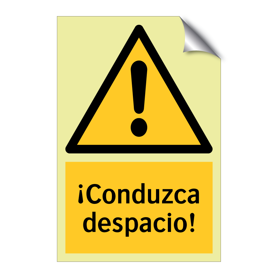 ¡Conduzca despacio!