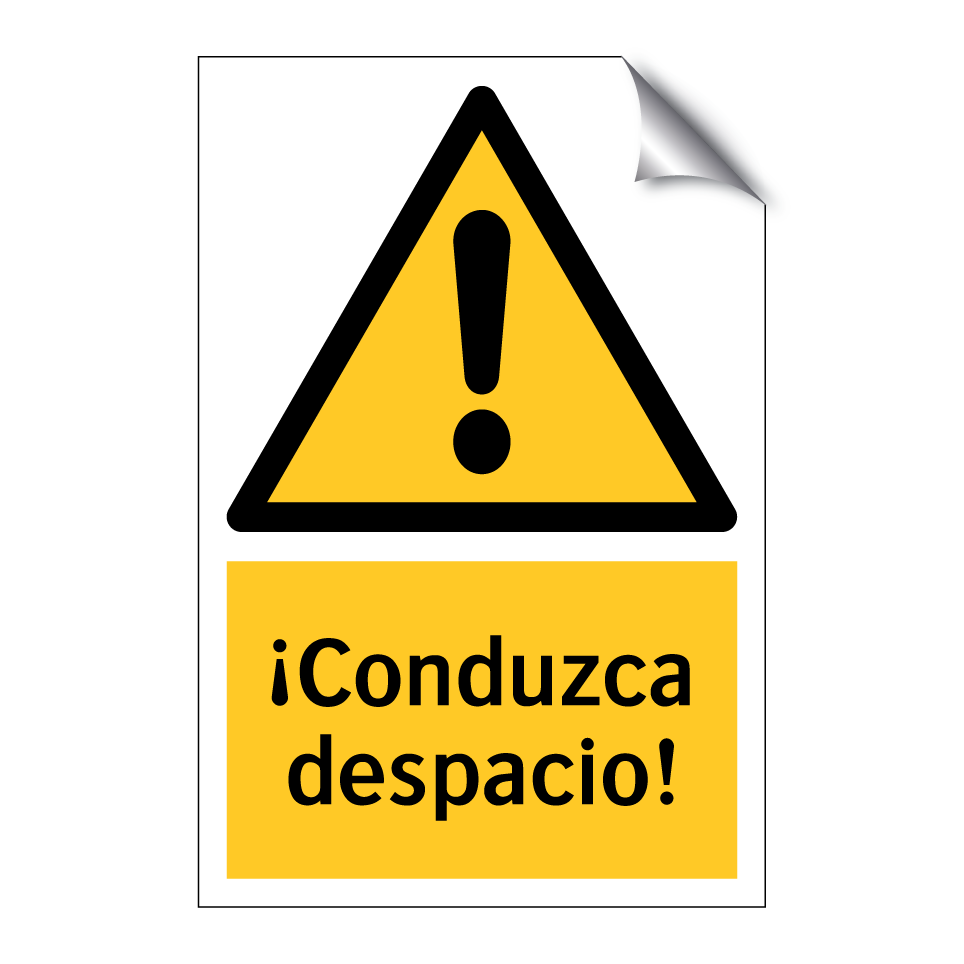 ¡Conduzca despacio!