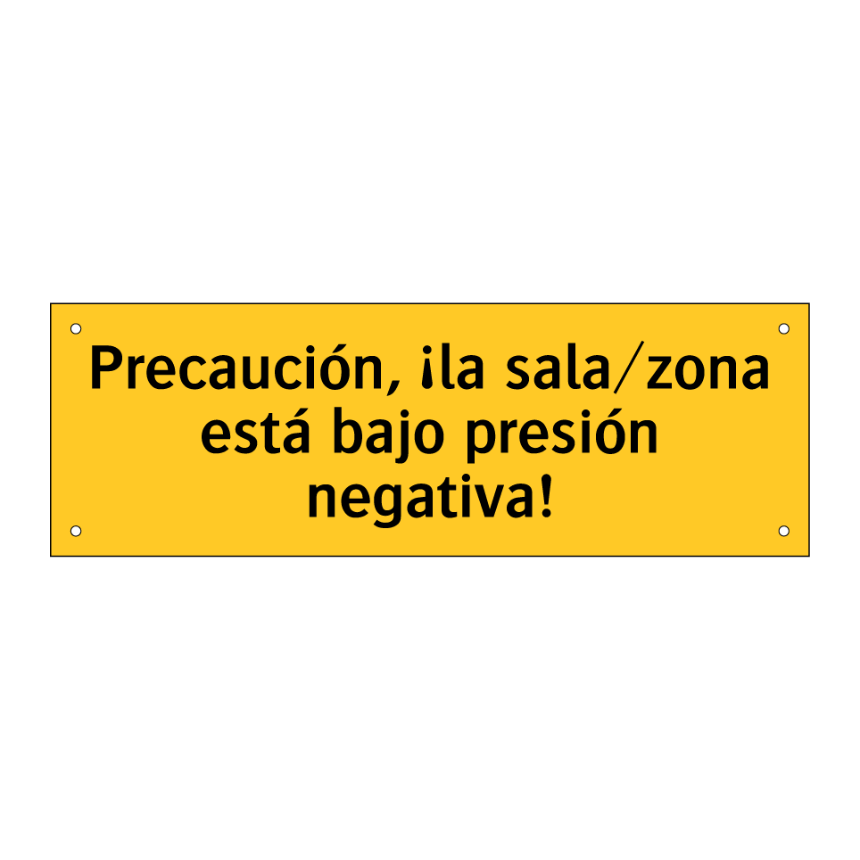 Precaución, ¡la sala/zona está bajo presión negativa!